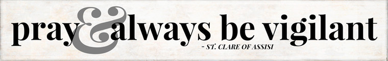 "Pray" St. Clare of Assisi Quote Plaque