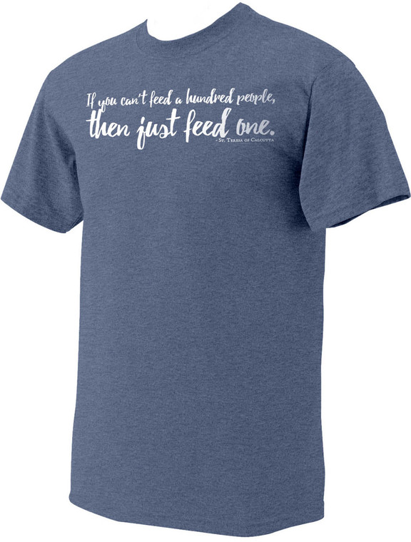 "Just Feed One" St. Teresa of Calcutta Heather Light Blue T-Shirt