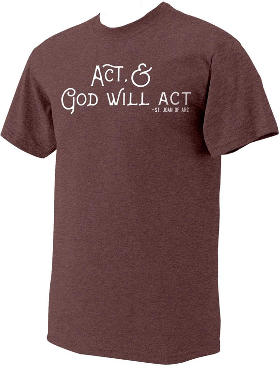 "Act" St. Joan of Arc Heather Maroon T-Shirt