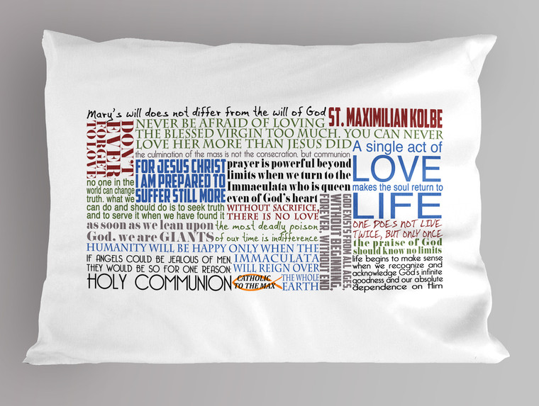 St. Maximilian Kolbe Quote Pillowcase