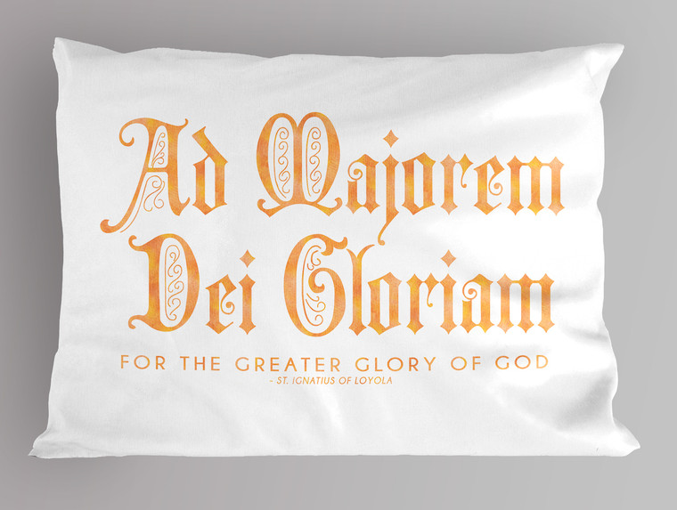 "Ad Majorem" St. Ignatius of Loyola Quote Pillowcase