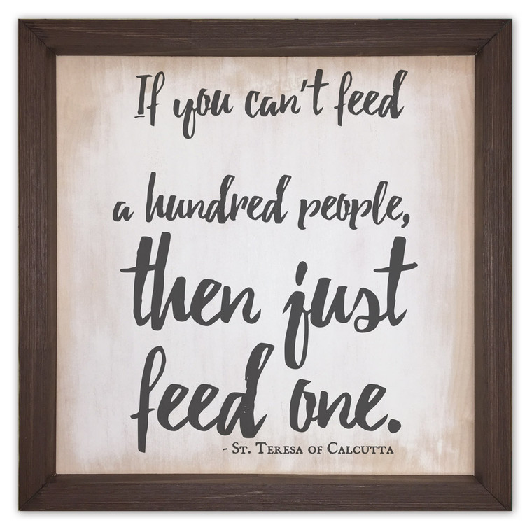 "Just Feed One" Rustic Framed Quote