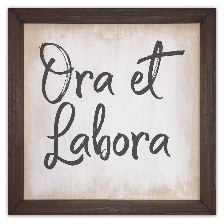 "Ora et Labora" Rustic Framed Quote