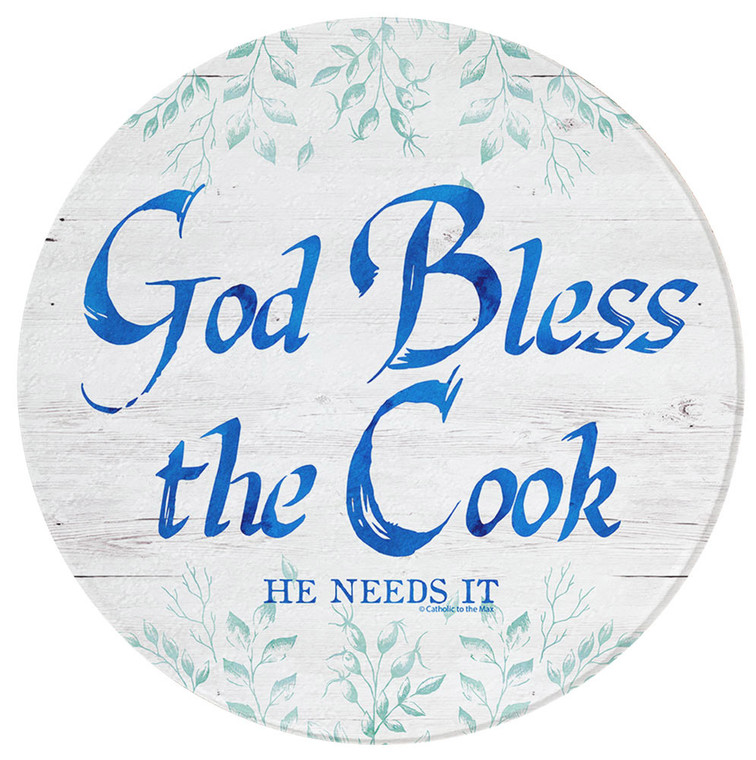 God Bless the Cook (He Needs It) Round Glass Cutting Board