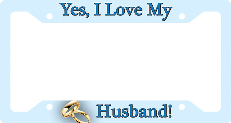 Yes I Love My Husband Plate Frame