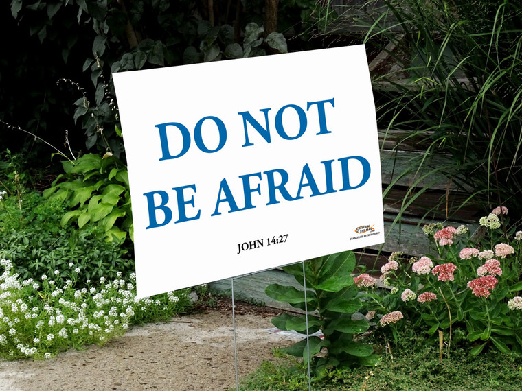Do Not Be Afraid Yard Sign