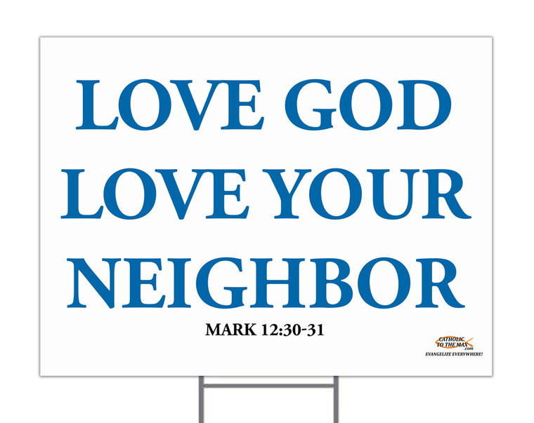 Love God, Love Neighbor Yard Sign