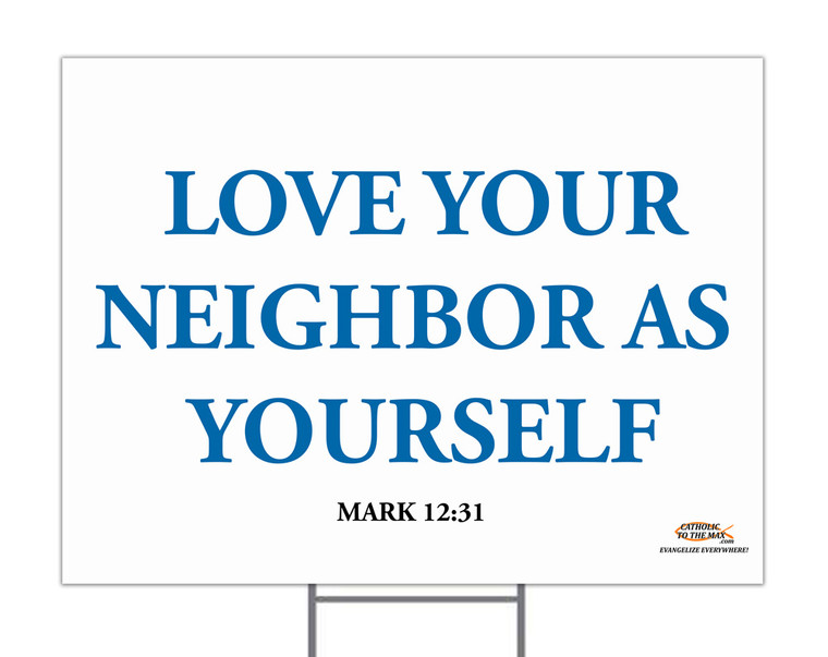 Love Your Neighbor Yard Sign