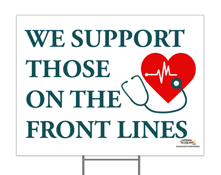 We Support Those On The Front Lines Yard Sign