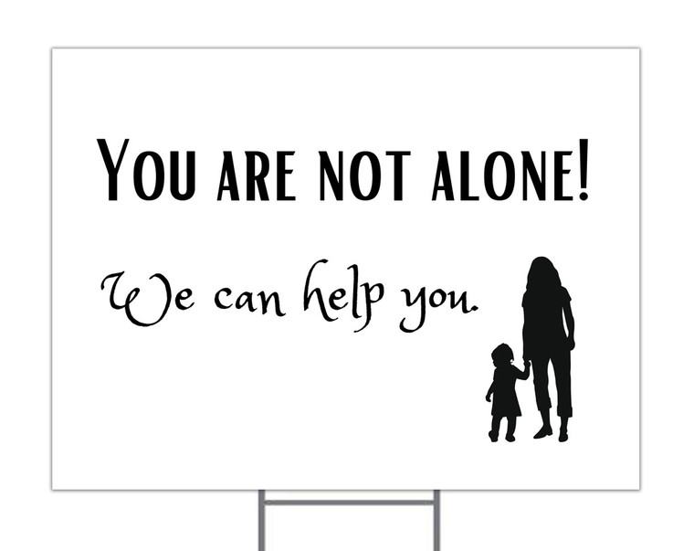 You Are Not Alone Yard Signs (6-26 Signs)