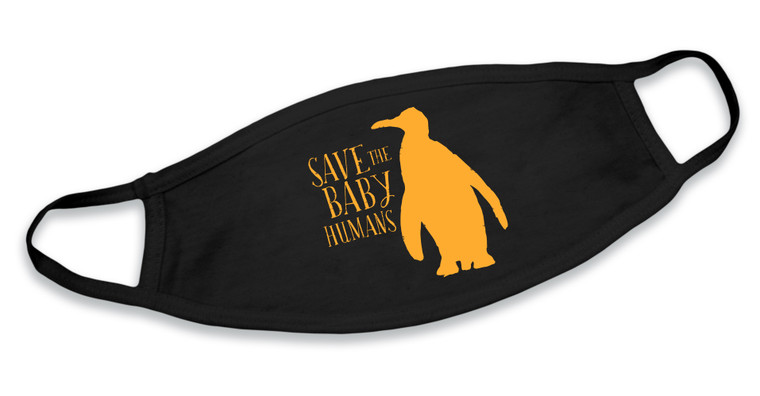 Save the Baby Humans Penguin Cotton Face Mask