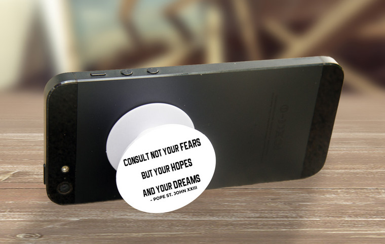 "Consult Not Your Fears" Pop-Up Phone Holder