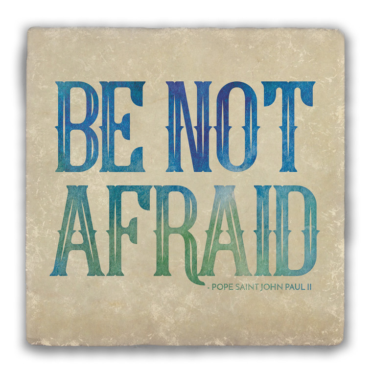 "Be Not Afraid" Warm Tumbled Stone Tile