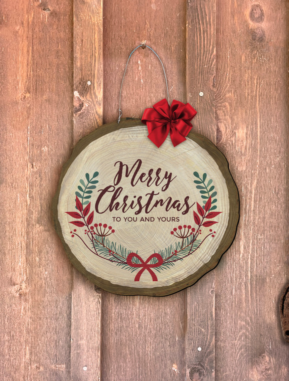 "Merry Christmas to You and Yours" Log End Door Hanger (Customizable)