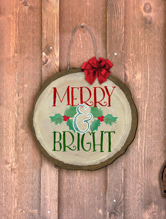 "Merry and Bright" Holly Log End Door Hanger