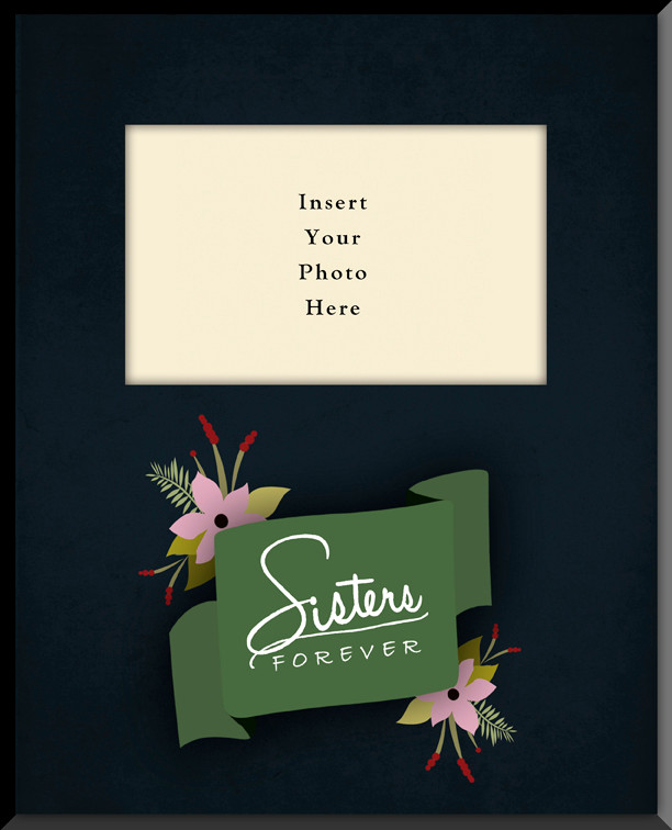 Sisters Forever Vertical Picture Frame (Insert Your Photo)