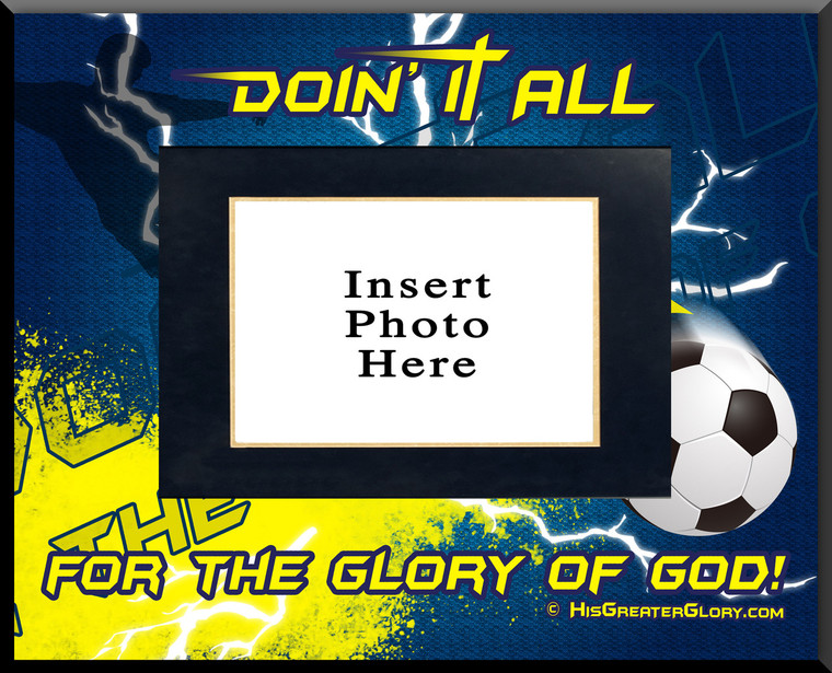 "Doing It All" Soccer Picture Frame