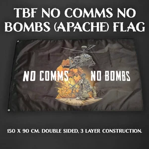 NO COMMS NO BOMBS APACHE FLAG