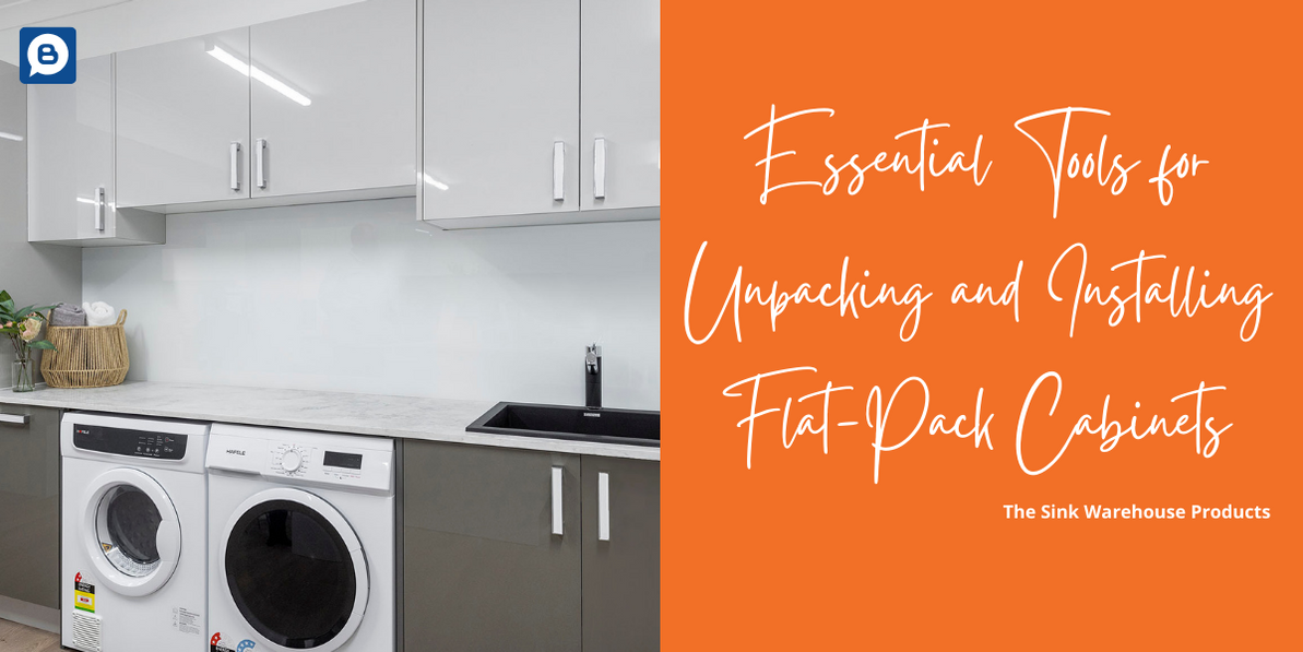 ​Essential Tools for Unpacking and Installing Flat-Pack Cabinets