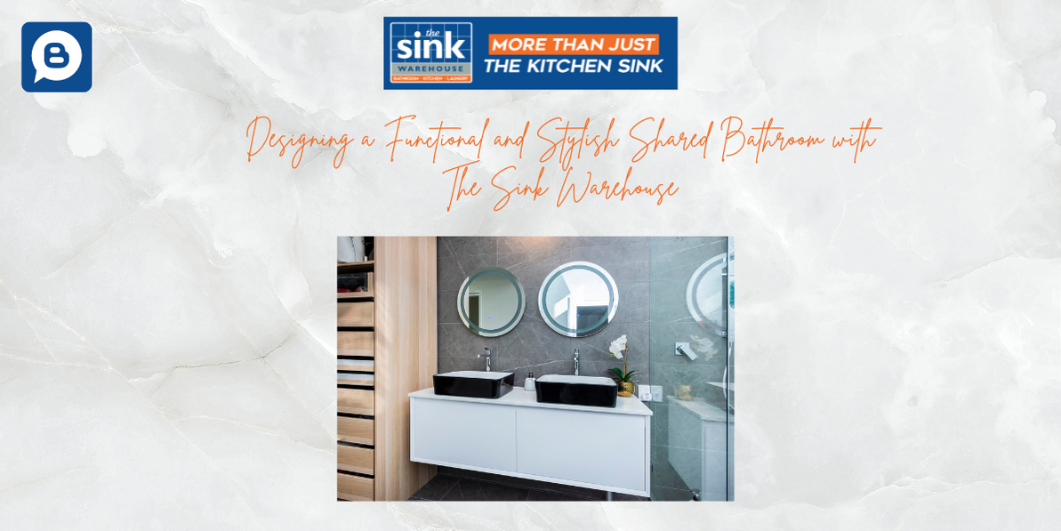 Designing a Functional and Stylish Shared Bathroom with The Sink Warehouse