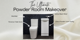 The Ultimate Powder Room Makeover