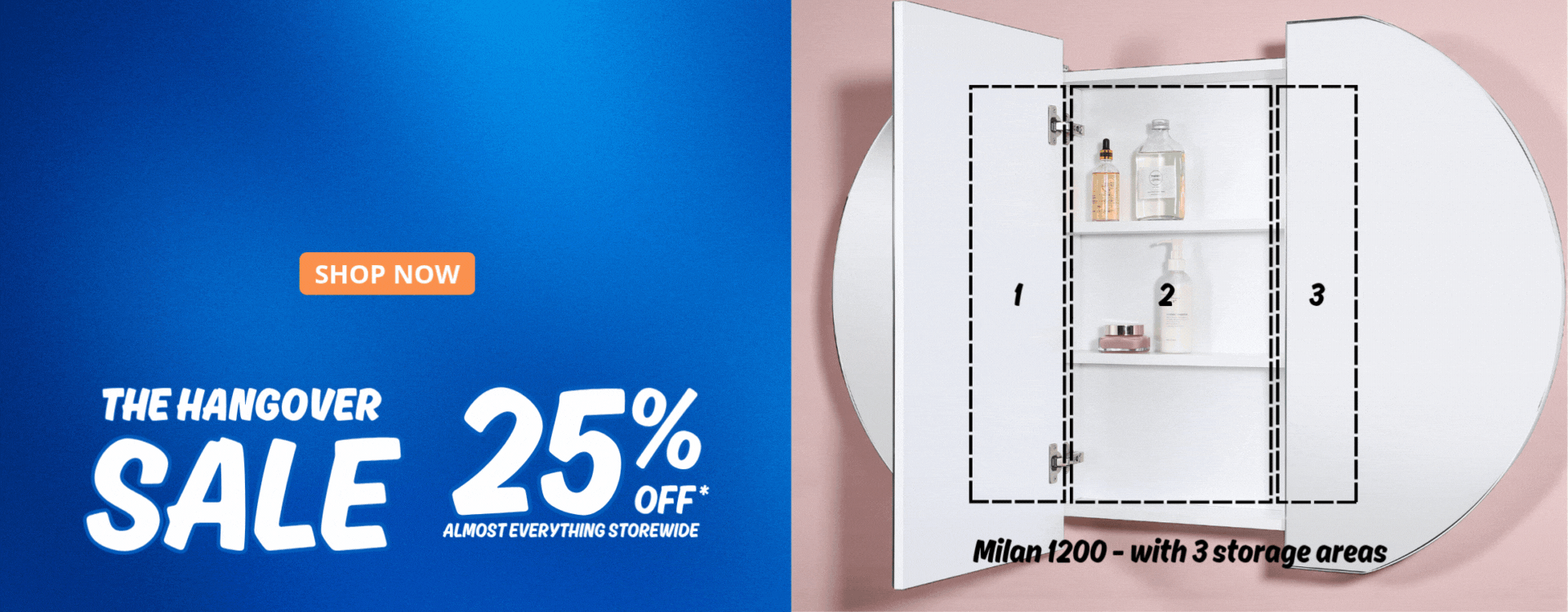 The Sink Warehouse Hangover Sale – 25% Off Storewide. Featured: Milan 1200 mirrored shaving cabinet with three internal storage sections, perfect for bathroom organization. Stylish round-edge design with white finish and soft-close doors. Shop online or i