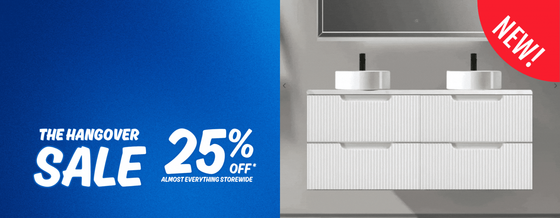 Sink Warehouse Hangover Sale – 25% off almost everything storewide. Animated banner featuring the new ‘Ida 1500’ fluted wall-hung vanity with twin basins and matte black tapware. Blue background with bold sale text on the left, product spotlight on the ri