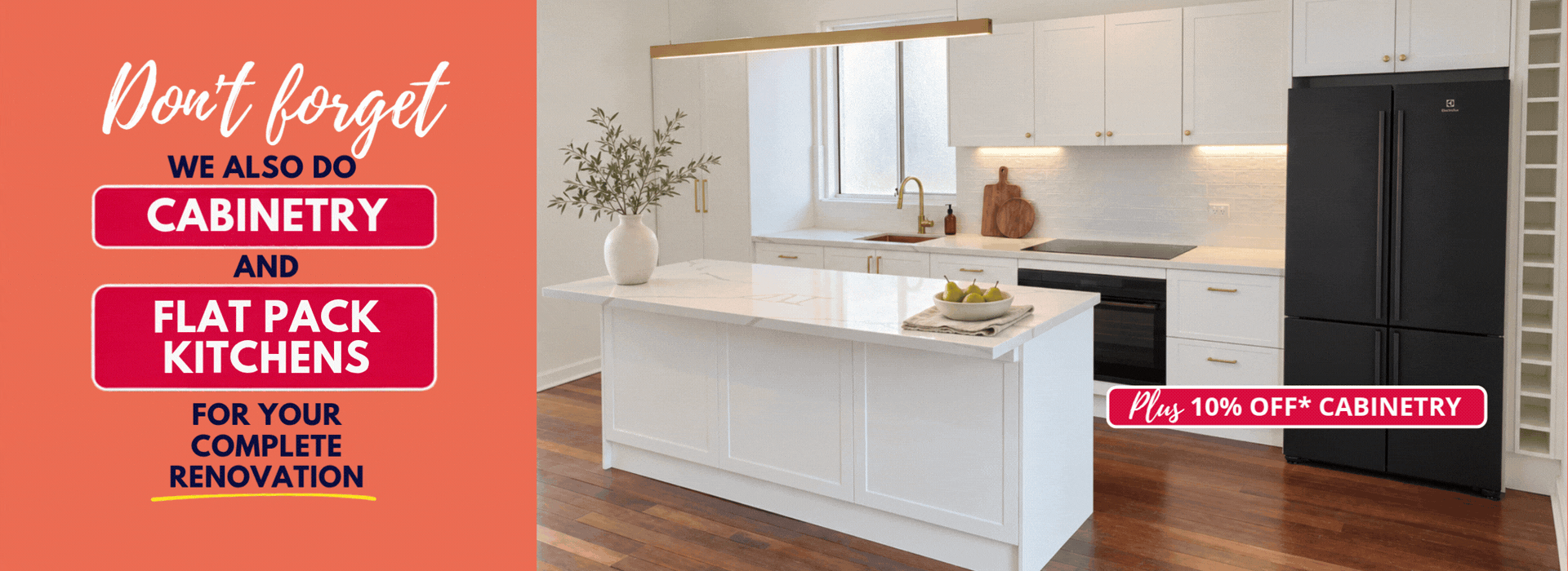 10% off cabinetry and flat pack kitchens for complete kitchen and laundry renovation