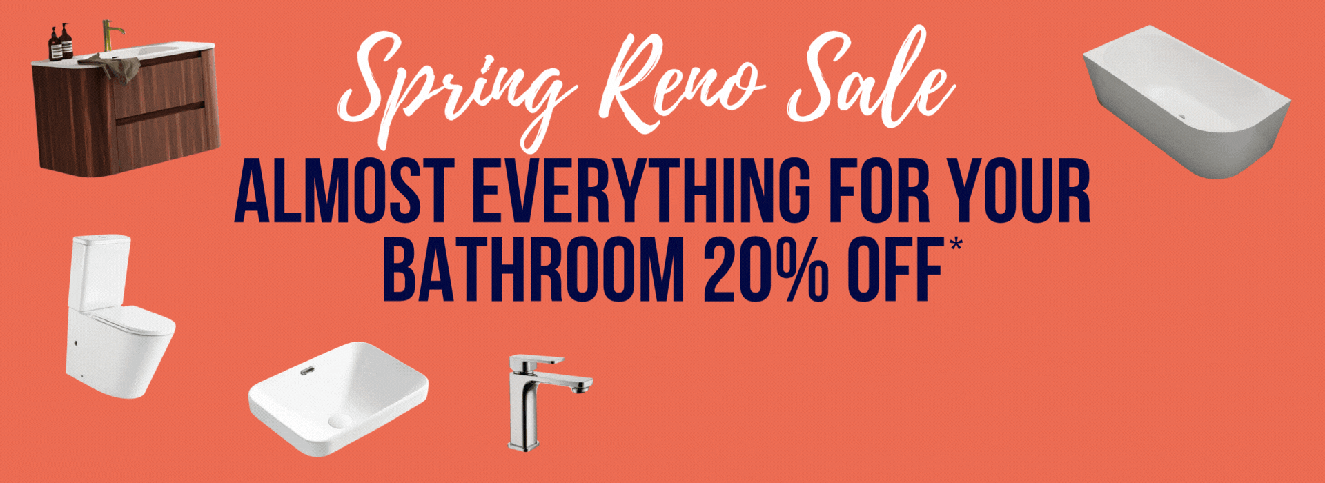 Sink Warehouse spring renovation sale. 20% off bathroom products has been extended