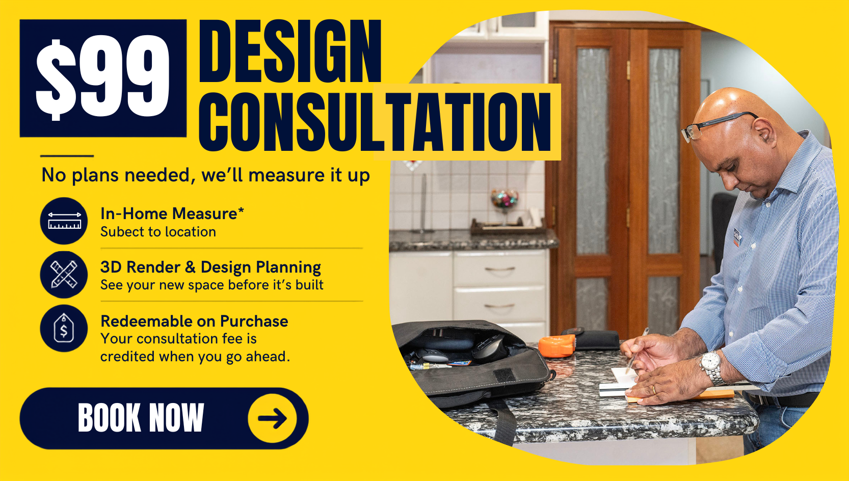 Book a $99 Kitchen Design Consultation with in-home measure, 3D visualisation, renovation planning and detailed quotation from The Sink Warehouse.