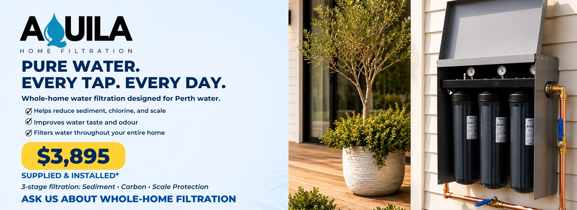 Aquila whole-home water filtration system for Perth homes, supplied and installed for $3,895.