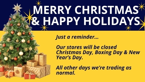 Merry Christmas & Happy Holidays - Just a reminder&hellip; Our stores will be closed Christmas Day, Boxing Day & New Year&rsquo;s Day. All other days we&rsquo;re trading as normal. 