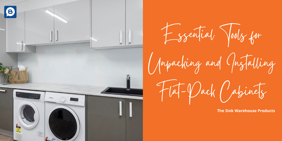 Essential Tools for Unpacking and Installing Flat-Pack Cabinets - The ...