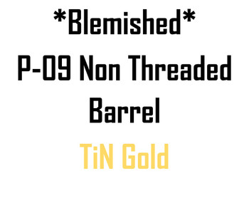 *Blem* P-09 Non Threaded TiN Gold Barrel