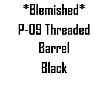 *Blem* P-09 Threaded Blk Barrel *Blem* P-09 Threaded Blk Barrel