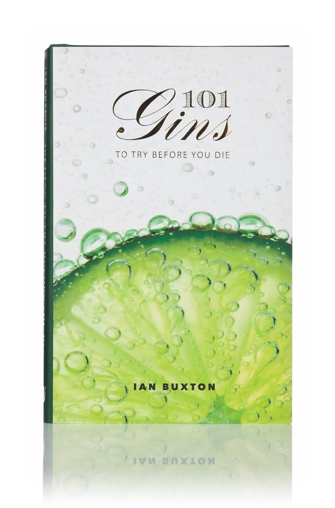 101 Gins to Try Before You Die (Ian Buxton)