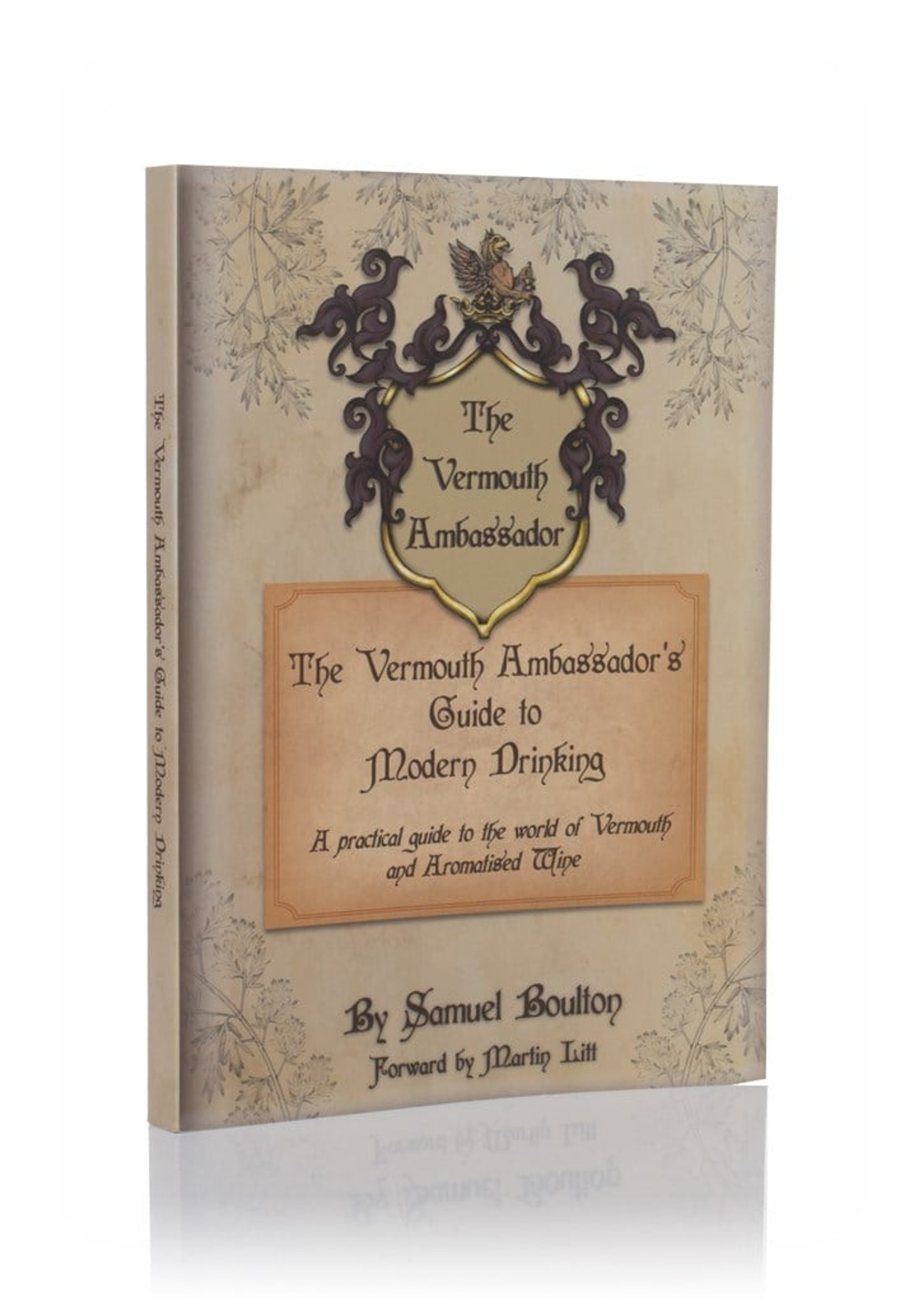 The Vermouth Ambassador's Guide to Modern Drinking