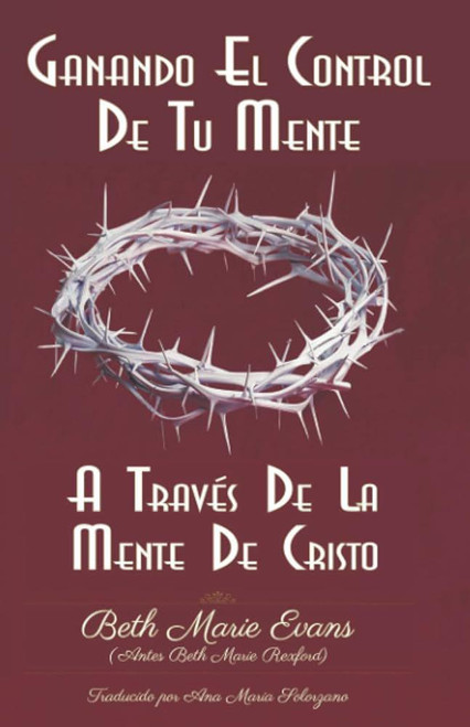 Ganando el control de tu mente a traves de la mente de Cristo