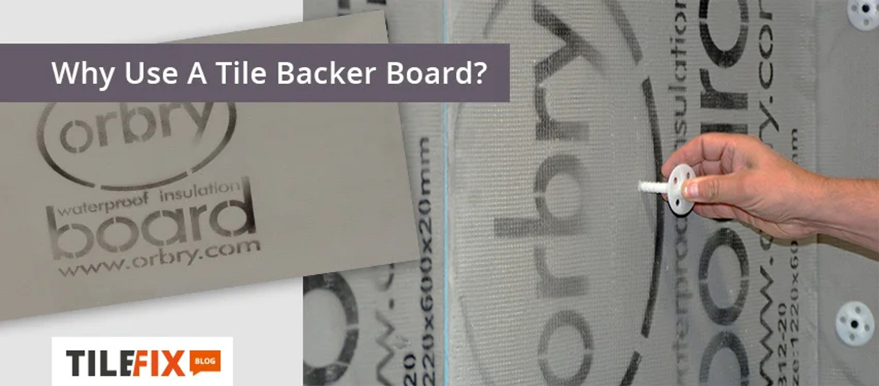 Why Use A Tile Backer Board? Tile Fix Direct