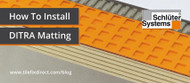 How To Install Ditra Matting