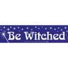 Be Witched Bumper Sticker