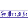 So Mote It Be Bumper Sticker