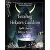 Entering Hekate's Cauldron By Cyndi Brannen