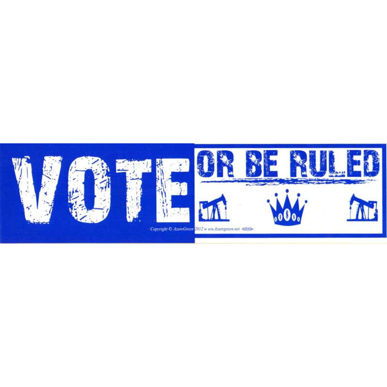 Vote or Be Ruled Sticker