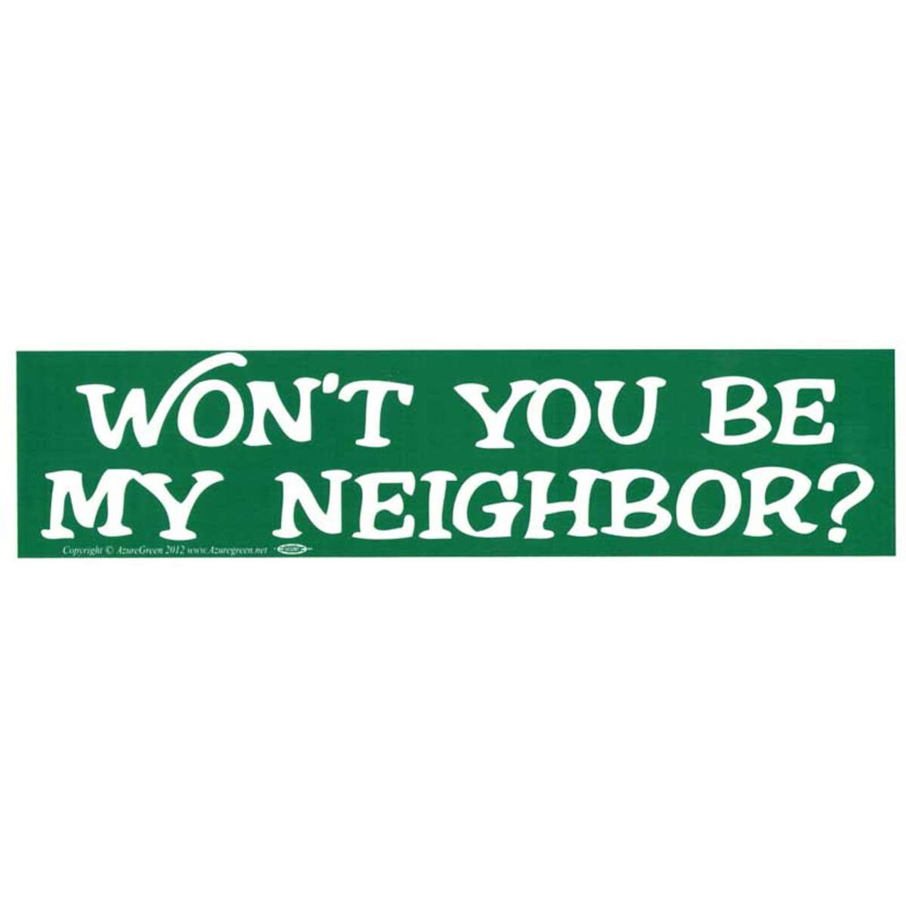 Won't You Be My Neighbor? Bumper Sticker