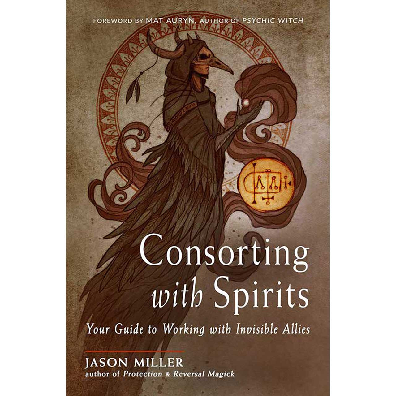 Consorting With Spirit By Jason Miller