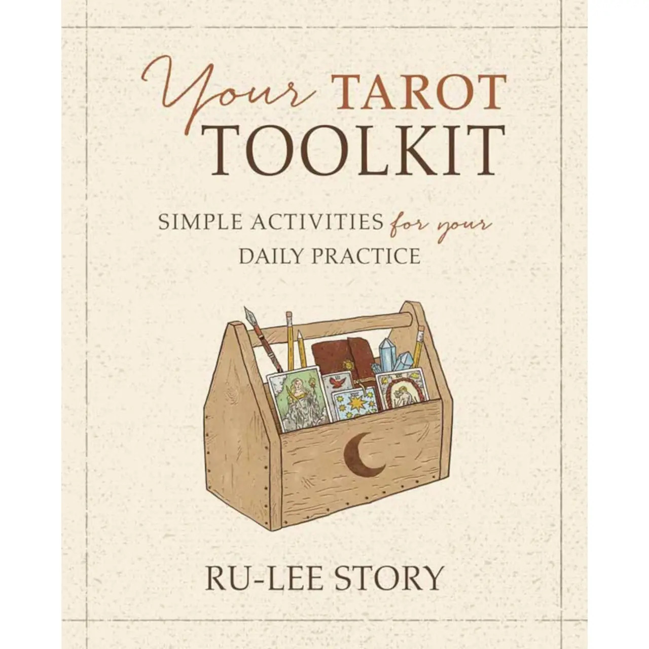 Your Tarot Toolkit By Ru-Lee Story