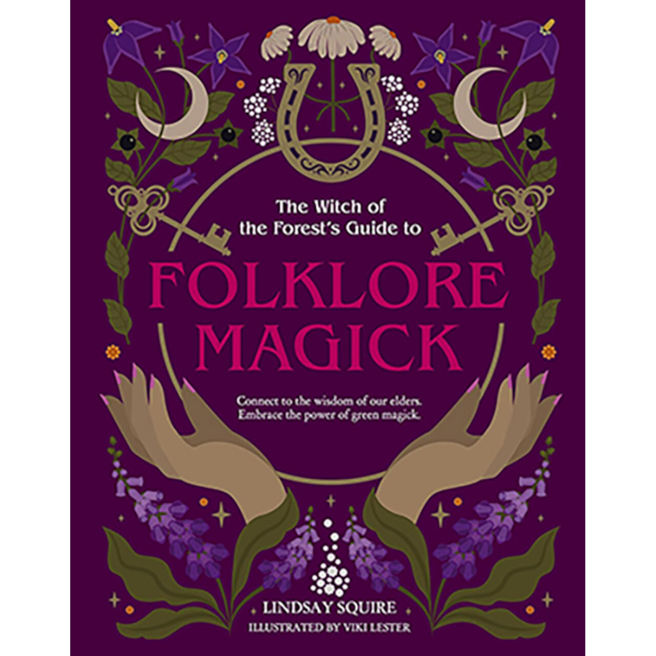 Folklore Magick By Lindsay Squire