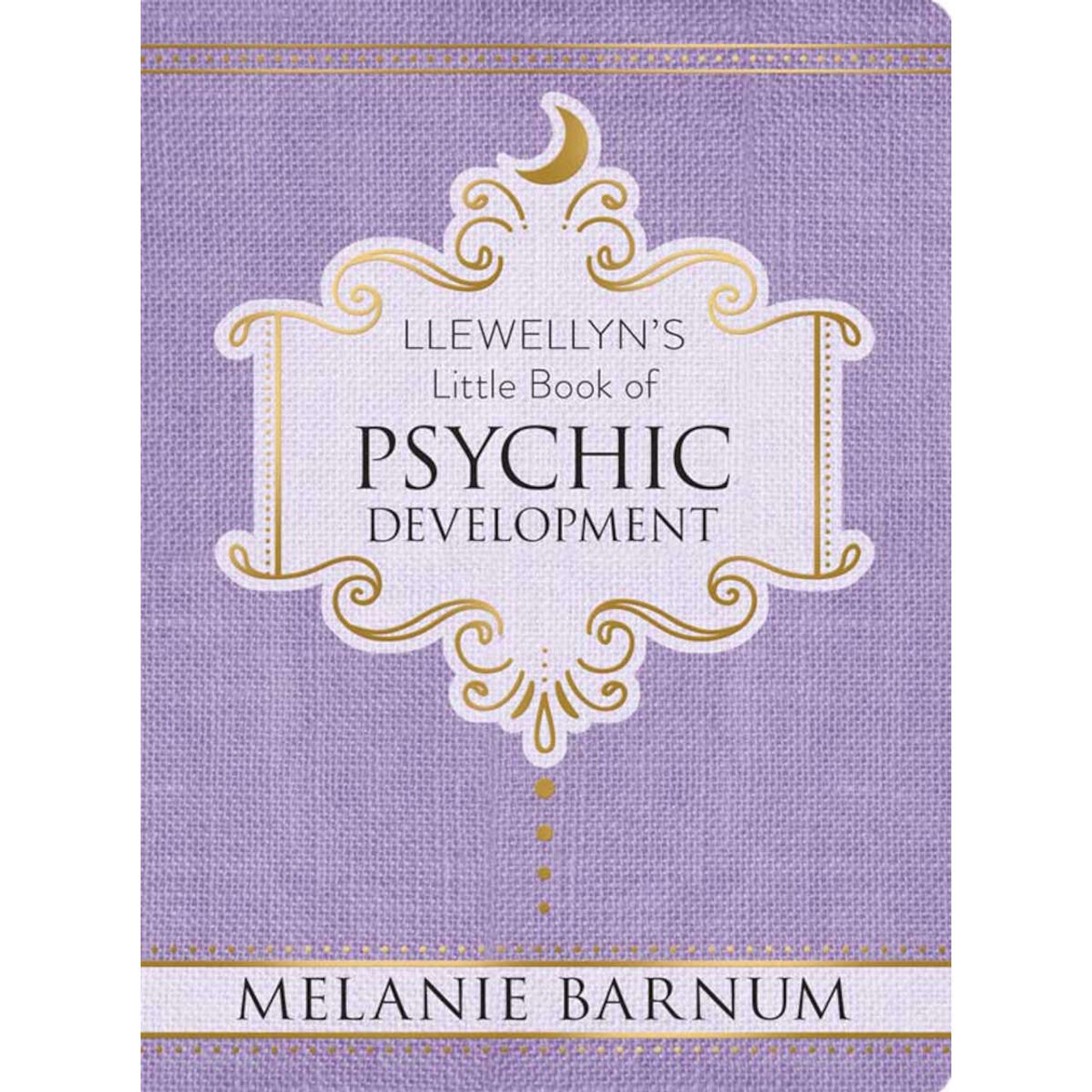 Psychic Development, Llewellyn's Little Book (hc) by Melanie Barnum