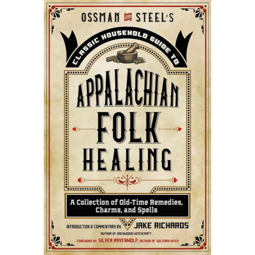Appalachian Folk Healing By Jake Richards